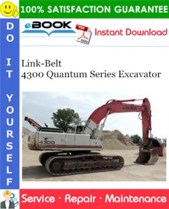 Link-Belt 4300 Quantum Series Excavator Service Repair Manual