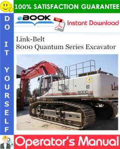 Link-Belt 8000 Quantum Series Excavator Operator's Manual