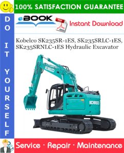 Kobelco SK235SR-1ES, SK235SRLC-1ES, SK235SRNLC-1ES Hydraulic Excavator Service Repair Manual