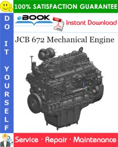 JCB 672 Mechanical Engine Service Repair Manual