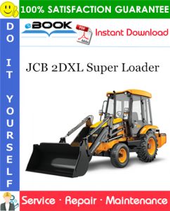 JCB 2DXL Super Loader Service Repair Manual