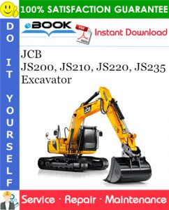 JCB JS200, JS210, JS220, JS235 Excavator Service Repair Manual