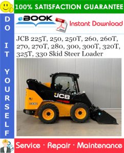 JCB 225T, 250, 250T, 260, 260T, 270, 270T, 280, 300, 300T, 320T, 325T, 330 Skid Steer Loader