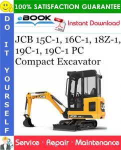 JCB 15C-1, 16C-1, 18Z-1, 19C-1, 19C-1 PC Compact Excavator Service Repair Manual