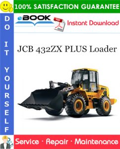 JCB 432ZX PLUS Loader Service Repair Manual