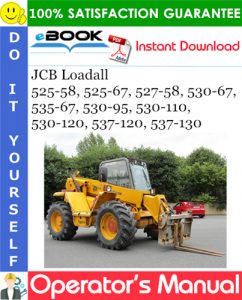 JCB Loadall 525-58, 525-67, 527-58, 530-67, 535-67, 530-95, 530-110, 530-120, 537-120, 537-130