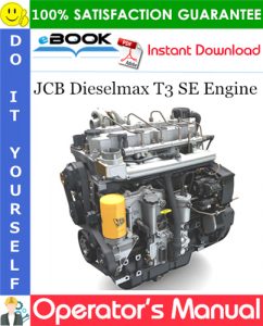 JCB Dieselmax T3 SE Engine Operator's Manual