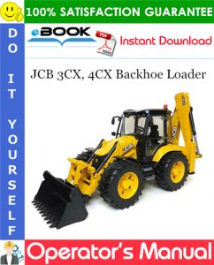 JCB 3CX, 4CX Backhoe Loader Operator's Manual