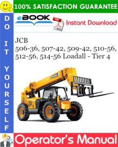 JCB 506-36, 507-42, 509-42, 510-56, 512-56, 514-56 Loadall - Tier 4