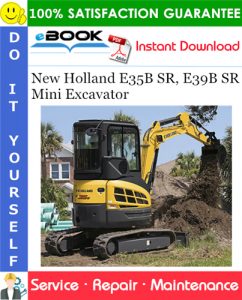 New Holland E35B SR, E39B SR Mini Excavator Service Repair Manual