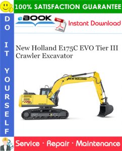 New Holland E175C EVO Tier III Crawler Excavator Service Repair Manual