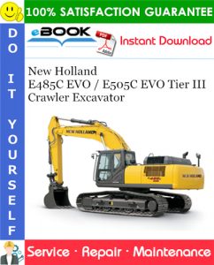 New Holland E485C EVO / E505C EVO Tier III Crawler Excavator Service Repair Manual