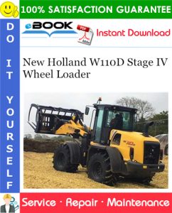 New Holland W110D Stage IV Wheel Loader Service Repair Manual