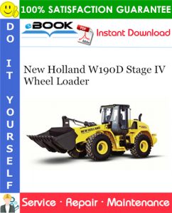 New Holland W190D Stage IV Wheel Loader Service Repair Manual