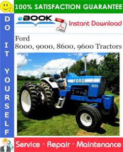 Ford 8000, 9000, 8600, 9600 Tractors Service Repair Manual