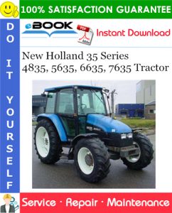 New Holland 35 Series 4835, 5635, 6635, 7635 Tractor Service Repair Manual