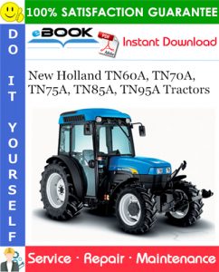 New Holland TN60A, TN70A, TN75A, TN85A, TN95A Tractors Service Repair Manual