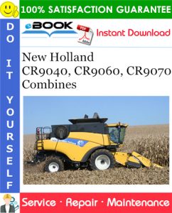 New Holland CR9040, CR9060, CR9070 Combines Service Repair Manual