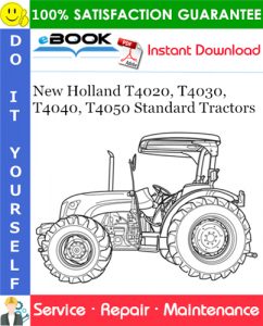 New Holland T4020, T4030, T4040, T4050 Standard Tractors Service Repair Manual