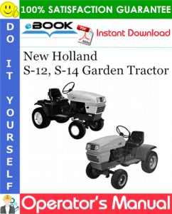 New Holland S-12, S-14 Garden Tractor Operator's Manual