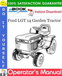 Ford LGT 14 Garden Tractor Operator's Manual (Model 09GN2207)