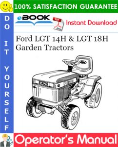 Ford LGT 14H & LGT 18H Garden Tractors Operator's Manual