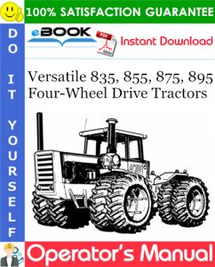 Versatile 835, 855, 875, 895 Four-Wheel Drive Tractors Operator's Manual