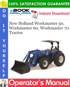 New Holland Workmaster 50, Workmaster 60, Workmaster 70 Tractor Operator's Manual