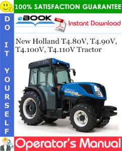 New Holland T4.80V, T4.90V, T4.100V, T4.110V Tractor Operator's Manual