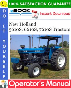 New Holland 5610S, 6610S, 7610S Tractors Operator's Manual