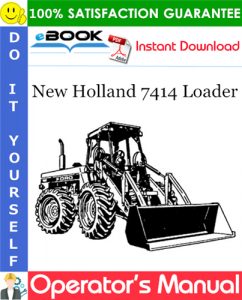 New Holland 7414 Loader Operator's Manual