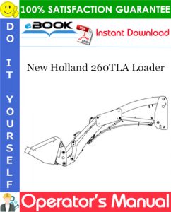 New Holland 260TLA Loader Operator's Manual