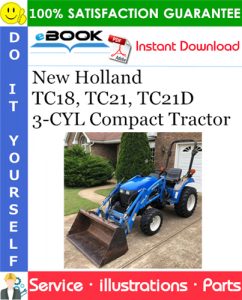 New Holland TC18, TC21, TC21D - 3 CYL Compact Tractor Parts Catalog