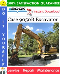 Case 9050B Excavator Service Repair Manual