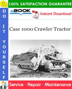 Case 1000 Crawler Tractor Service Repair Manual