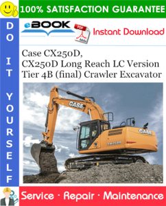 Case CX250D, CX250D Long Reach LC Version Tier 4B (final) Crawler Excavator