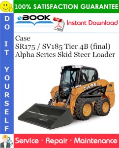 Case SR175 / SV185 Tier 4B (final) Alpha Series Skid Steer Loader