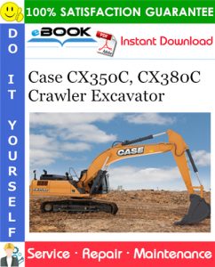 Case CX350C, CX380C Crawler Excavator Service Repair Manual