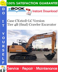 Case CX160D LC Version Tier 4B (final) Crawler Excavator Service Repair Manual