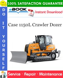 Case 1150L Crawler Dozer Service Repair Manual – PDF Download