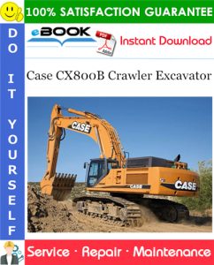 Case CX800B Crawler Excavator Service Repair Manual