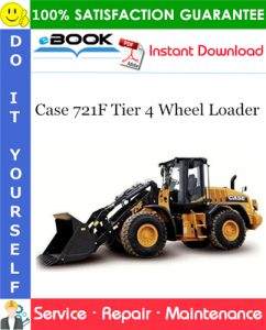 Case 721F Tier 4 Wheel Loader Service Repair Manual