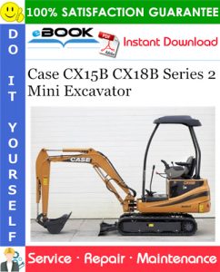 Case CX15B CX18B Series 2 Mini Excavator Service Repair Manual