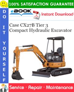 Case CX27B Tier 3 Compact Hydraulic Excavator Service Repair Manual