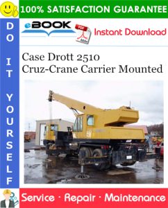 Case Drott 2510 Cruz-Crane Carrier Mounted Service Repair Manual