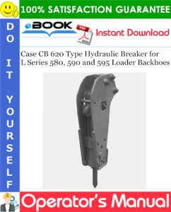 Case CB 620 Type Hydraulic Breaker for L Series 580, 590 and 595 Loader Backhoes