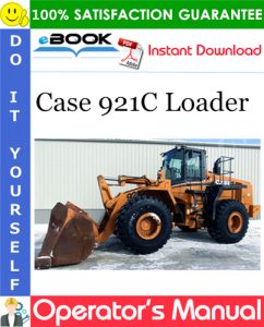 Case 921C Loader Operator's Manual