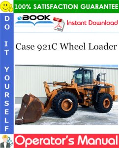 Case 921C Wheel Loader Operator's Manual