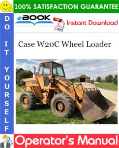 Case W20C Wheel Loader Operator's Manual