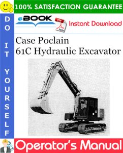 Case Poclain 61C Hydraulic Excavator Operator's Manual